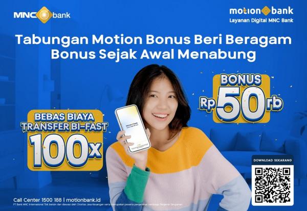 Motion Bonus: Tabungan Digital MNC Bank dengan Beragam Manfaat Sejak Hari Pertama